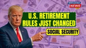U.S. Retirement Rules Just Changed—Here’s How the New Social Security Age Affects You