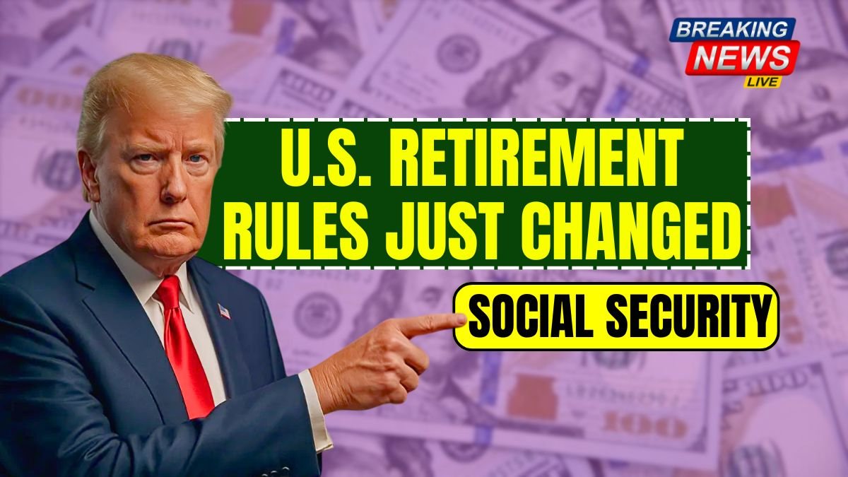 U.S. Retirement Rules Just Changed—Here’s How the New Social Security Age Affects You
